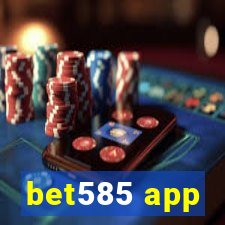 bet585 app